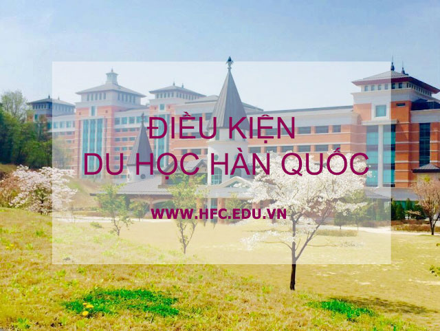 Điều kiện du học Hàn Quốc 2019